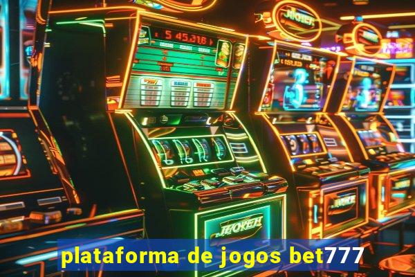 plataforma de jogos bet777